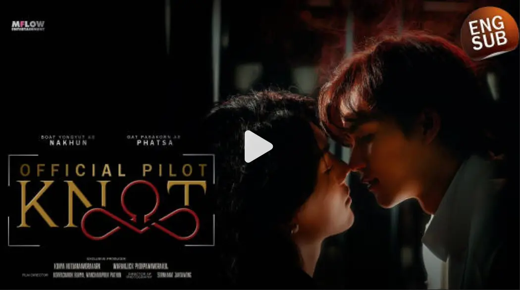 泰剧《爱情契约》KNOT全季无广告在线看-《爱情契约》2026年奇幻爱情剧全集-BoatOat双男主完整版